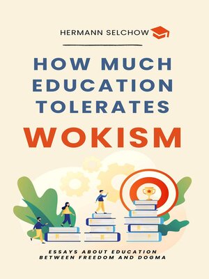 cover image of How much Education tolerates Wokism?--Essays
